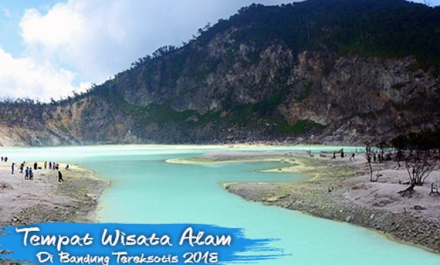 5 Tempat Wisata Alam Di Bandung Tereksotis 2018