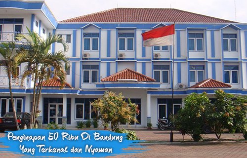 6 Penginapan 50 Ribu Di Bandung Yang Terkenal dan Nyaman