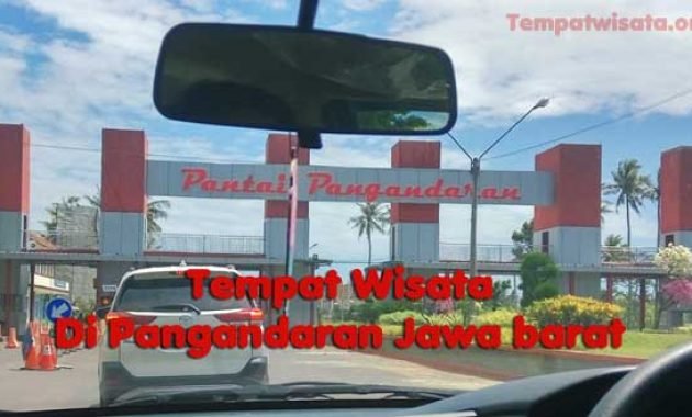 Tempat Wisata Di Pangandaran Jawa Barat