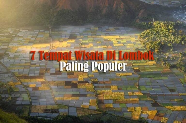 7 Tempat Wisata Di Lombok Paling Populer