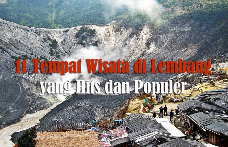 11 Tempat Wisata di Lembang yang Hits dan Populer