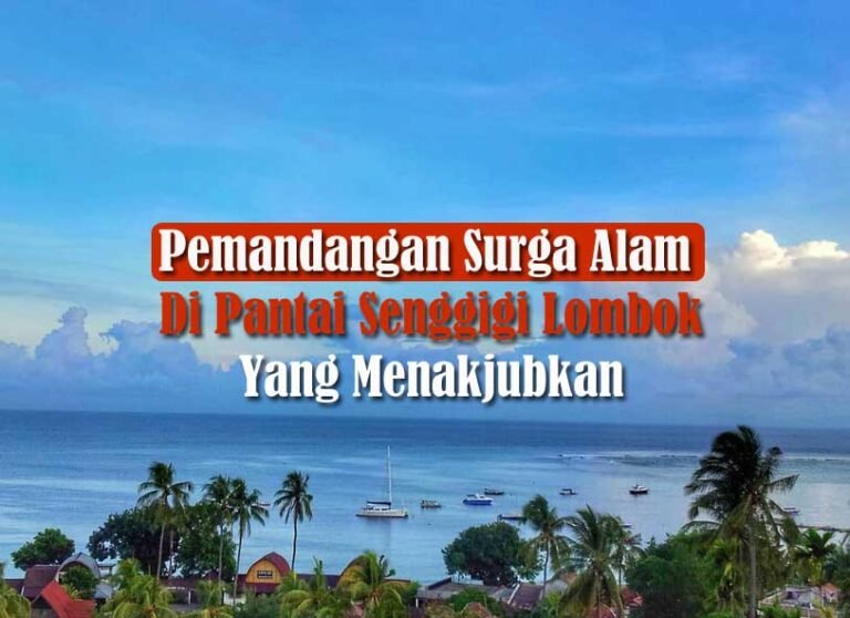 Pemandangan Surga Alam Di Pantai Senggigi Lombok Yang Menakjubkan